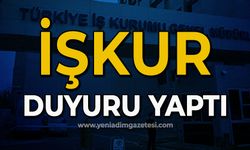 İŞKUR duyuru yaptı