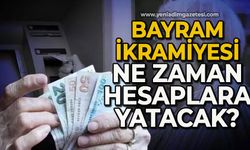 Bayram ikramiyesi ne zaman hesaplara yatacak?