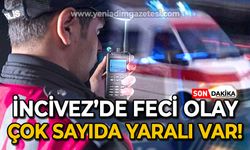 İncivez'de feci olay: Çok sayıda yaralı var