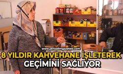 Emekçi kadın 8 yıldır kahvehane işleterek geçimini sağlıyor