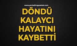 Döndü Kalaycı hayatını kaybetti