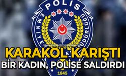 Karakol karıştı: Bir kadın polise saldırdı