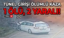 Tünel girişi ölümlü kaza: 1 ölü, 2 yaralı