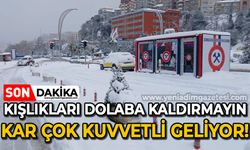 Kışlıklarınızı dolaba kaldırmayın: Kar çok kuvvetli geliyor