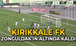 Kırıkkale FK Zonguldak’ın altında kaldı