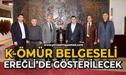 K-ömür belgeseli Ereğli'de gösterilecek