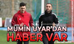 Mümin Uyar'dan haber var