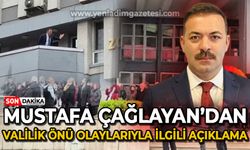 Mustafa Çağlayan'dan Valilik önü olaylarıyla ilgili son dakika açıklaması