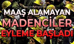 Maaş alamayan madenciler eyleme başladı