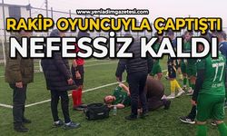 Futbol maçında rakip oyuncu ile çarpışan futbolcu nefessiz kaldı