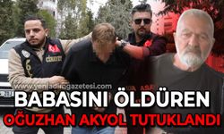 Babasını öldüren Oğuzhan Akyol tutuklandı