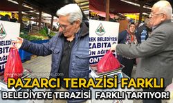 Pazarcı terazisi farklı, belediye terazisi farklı tartıyor