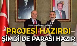 Projesi hazırdı şimdide parası hazır