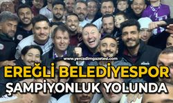 Ereğli Belediyespor, şampiyonluk yolunda