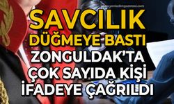 Savcılık düğmeye bastı: Zonguldak'ta çok sayıda kişi ifadeye çağrıldı