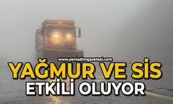 Yağmur ve sis etkili oluyor