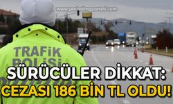 Sürücüler dikkat: Cezası 186 bin TL'ye yükseltildi