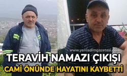 Ölüm onu teravih namazı çıkışında buldu