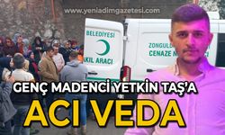 Genç madenci Yetkin Taş'a acı veda