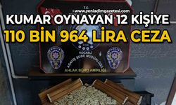 Kumar oynayan 12 kişiye 110 bin 964 lira ceza