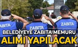 Belediyeye zabıta memuru alımı yapılacak