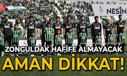 Zonguldak hafife almayacak: Aman Dikkat !