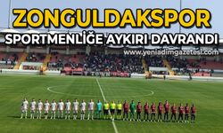 Zonguldakspor sportmenliğe aykırı davrandı