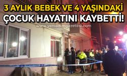3 aylık bebek ve 4 yaşındaki çocuk hayatını kaybetti
