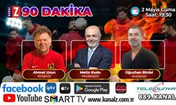 90 Dakika 2 Mayıs Cuma KANAL Z'de
