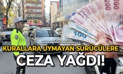 Kurallara uymayan sürücülere ceza yağdı!