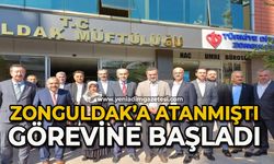 Zonguldak’a atanmıştı  görevine başladı