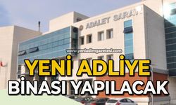 Yeni Adliye binası yapılacak