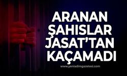 Aranan şahıslar JASAT’tan kaçamadı