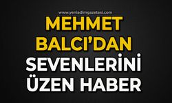 Mehmet Balcı’dan sevenlerini üzen haber