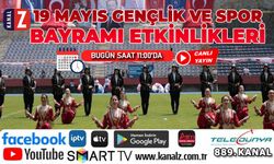 19 Mayıs Gençlik ve Spor Bayramı bugün KANAL Z'den canlı yayınlanacak