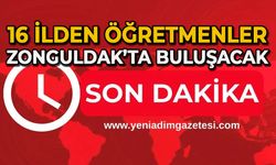 16 farklı ilden öğretmenler Zonguldak’ta buluşacak