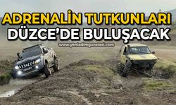 Adrenalin tutkunları Düzce’de buluşacak