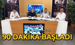 90 Dakika başladı