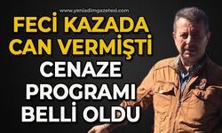 Feci kazada can vermişti: Cenaze programı beli oldu