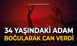 34 yaşındaki adam boğularak can verdi