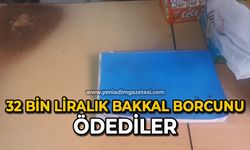 32 bin liralık bakkal borcunu ödediler