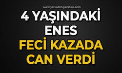 4 yaşındaki Enes feci kazada can verdi