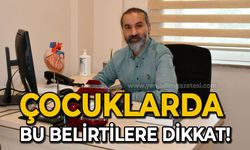 Çocuklarda bu belirtilere dikkat