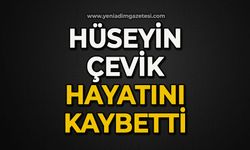 Hüseyin Çevik hayatını kaybetti