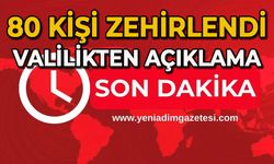 80 kişi zehirlendi: Valilikten açıklama