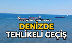 Denizde tehlikeli geçiş