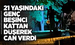 21 yaşındaki genç 5. kattan düşerek hayatını kaybetti