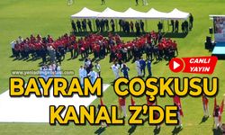 Bayram  Coşkusu Kanal Z’de