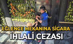 Eğlence mekanına sigara ihlali cezası