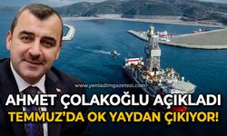 Ahmet Çolakoğlu açıkladı: Temmuz'da ok yaydan çıkıyor
